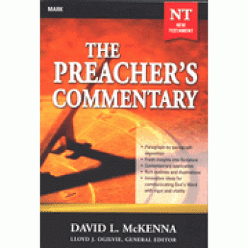 The Preacher's Commentary Volume 25: Mark By David L. McKenna 
